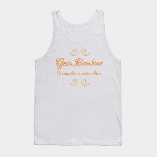 Gesu Bambino - Come let us Adore Him Tank Top